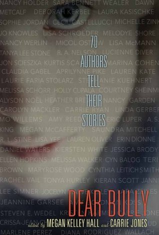 Dear Bully: Seventy Authors Tell Their Stories