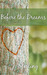 Before the Dreams (The Drea...