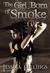 The Girl Born of Smoke (ebook)
