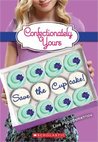 Confectionately Yours #1: Save the Cupcake!