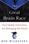 The Great Brain Race: How Global Universities Are Reshaping the World