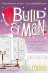 Build A Man by Talli Roland Build A Man by Talli Roland