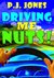 Driving Me Nuts!