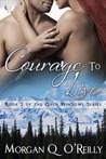 Courage to Live by Morgan Q. O'Reilly