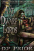 The Axe of the Dwarf Lords by D.P. Prior The Axe of the Dwarf Lords by D.P. Prior