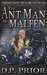 The Ant-Man of Malfen by D.P. Prior The Ant-Man of Malfen by D.P. Prior