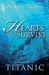 Hearts That Survive: A Novel of the Titanic