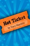 Hot Ticket (Hot Ticket Trilogy, #1)