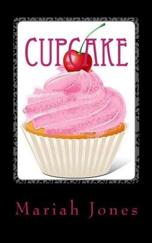 Cupcake: A Modern Love-Story with a Bigger-Than-Average Waistline