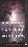 No Rest for the Witches (Dark Mission Novella #2.5)