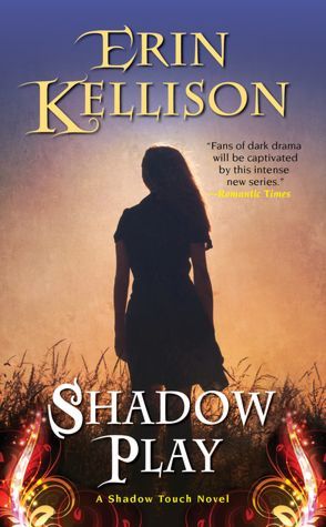 Shadow Play by Erin Kellison Shadow Play by Erin Kellison