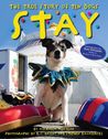 Stay: The True Story of Ten Dogs Stay: The True Story of Ten Dogs