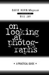 On looking at photographs: A practical guide