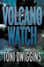 Volcano Watch (The Forensic Geology Series, #2)