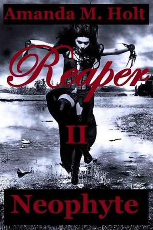 Reaper II: Neophyte