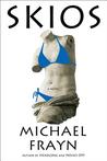 Skios by Michael Frayn Skios by Michael Frayn