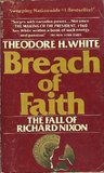 Breach of Faith: The Fall of Richard Nixon Breach of Faith: The Fall of Richard Nixon