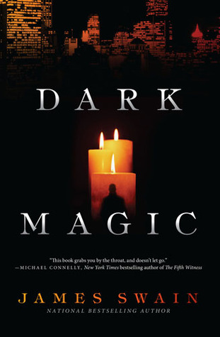 Dark Magic by James Swain Dark Magic by James Swain
