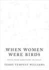 When Women Were Birds by Terry Tempest Williams
