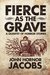 Fierce as the Grave: A Quar...