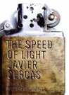 The Speed of Light by Javier Cercas The Speed of Light by Javier Cercas