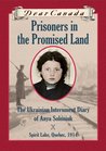 Prisoners in the Promised Land: The Ukrainian Internment Diary of Anya Soloniuk Prisoners in the Promised Land: The Ukrainian Internment Diary of Anya Soloniuk