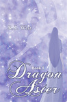 Dragon Aster by S. J. Wist Dragon Aster by S. J. Wist