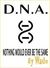 D.N.A.