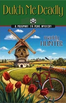 Dutch Me Deadly by Maddy Hunter Dutch Me Deadly by Maddy Hunter
