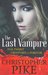 Evil Thirst and Creatures of Forever (The Last Vampire #5-6)