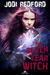 The Seven Year Witch by Jodi Redford The Seven Year Witch by Jodi Redford