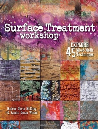 Surface Treatment Workshop by Darlene Olivia McElroy Surface Treatment Workshop by Darlene Olivia McElroy