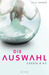 Die Auswahl (Cassia & Ky, #1)