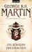 Die Königin der Drachen (A Song of Ice and Fire, #3.2)