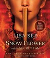 Snow Flower and the Secret Fan by Lisa See