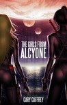 The Girls From Alcyone by Cary Caffrey The Girls From Alcyone by Cary Caffrey
