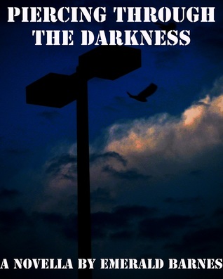 Piercing Through the Darkness