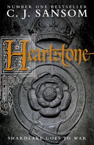 Heartstone by C.J. Sansom Heartstone by C.J. Sansom
