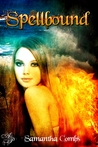Spellbound by Samantha Combs Spellbound by Samantha Combs