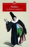 Le Médecin malgré lui by Molière Le Médecin malgré lui by Molière