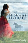 The Shadowy Horses by Susanna Kearsley The Shadowy Horses by Susanna Kearsley