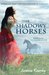 The Shadowy Horses (Paperback)