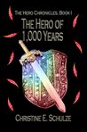 The Hero of 1000 Years (The Hero Chronicles, #1) The Hero of 1000 Years (The Hero Chronicles, #1)