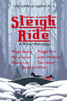 Sleigh Ride: A Winter Antholology
