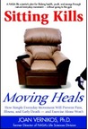 Sitting Kills, Moving Heals: How Everyday Movement Will Prevent Pain, Illness, and Early Death � and Exercise Alone Won't