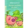 Nichts leichter als das ... Ein Buch mit Piggeldy und Frederick Nichts leichter als das ... Ein Buch mit Piggeldy und Frederick