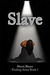 Slave (Finding Anna, #1)