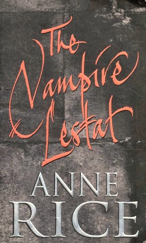 The Vampire Lestat (The Vampire Chronicles, #2)