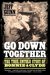 Go Down Together: The True, Untold Story of Bonnie and Clyde (Kindle Edition)