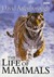 The Life of Mammals